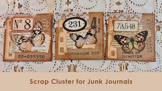 Scrap Clusters: Using your scraps to make clusters for junk journals
