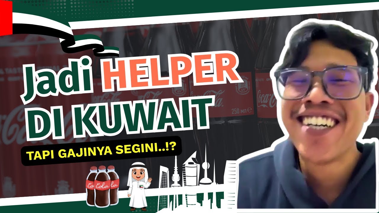 Cerita TKI Kuwait: Gaji, Komisi & Hidup Nyaman di Coca-Cola (Full Interview)