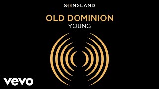 Old Dominion - Young (From "Songland" [Audio]) chords