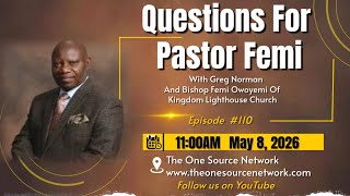 "QUESTIONS FOR PASTOR FEMI" - With Greg Norman And Bishop Femi Owoyemi - Episode #110