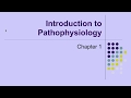 Pathophysiology ch 1 introduction to pathophysiology