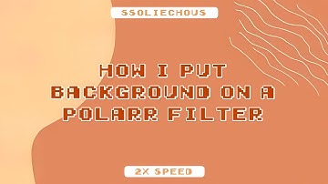 how I put background on a polarr filter 🍒 ssoliechous