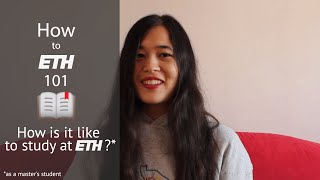 How to ETH 101 - How is it like to study at ETH?*