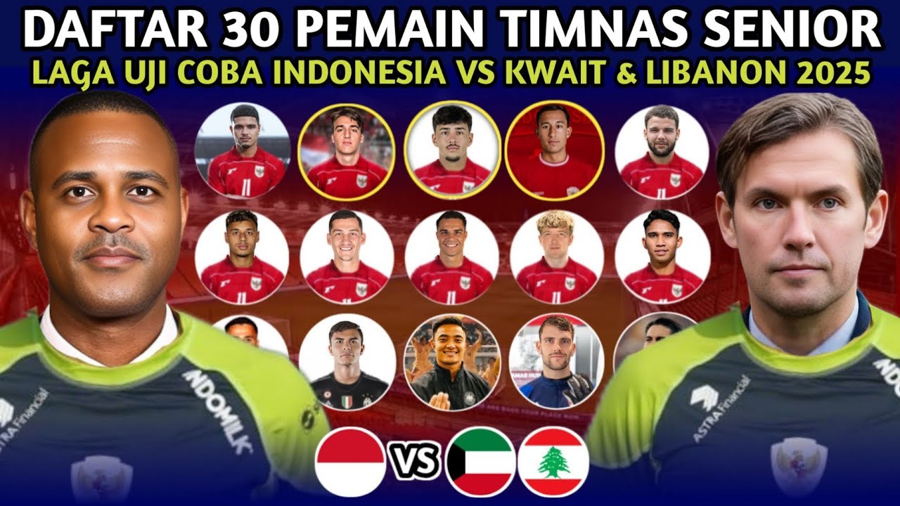 SE-INDONESIA TAKJUB. BINTANG EROPA BERGABUNG. DAFTAR 30 PEMAIN TIMNAS INDONESIA VS LIBANON & KUWAIT