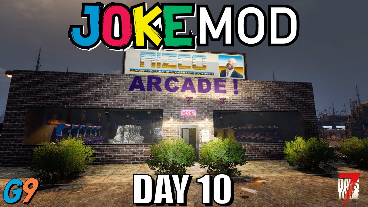 7 Days To Die - Joke Mod - Day 10 (Arcade in the Wasteland) - YouTube