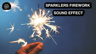 Sparklers Firework Sound Effect