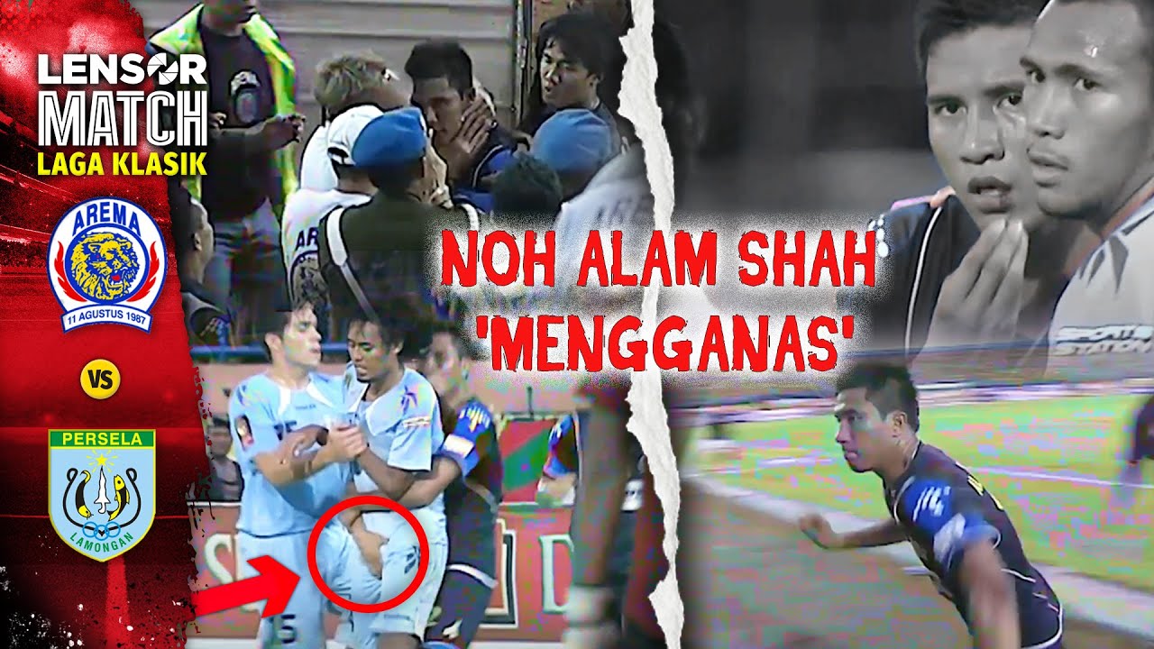 KACAU BALAU! MOMEN NOH ALAMSYAH MENGAMUK DI KANJURUHAN!!! | AREMA VS PERSELA | LAGA KLASIK 2009/2010
