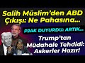 Salih Müslim'den ABD Çıkışı: Ne Pahasına.. PJAK duyurdu:Artık.. Trump'tan Müdahale Tehdidi: Askeri..