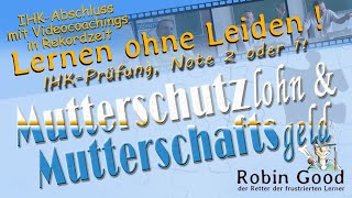 Mutterschutzlohn Und Mutterschaftsgeld, Neue Paragraphen, Ihk-Prüfung, Note 2 Oder 1