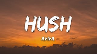 Aviva - Hushh (Lyrics)