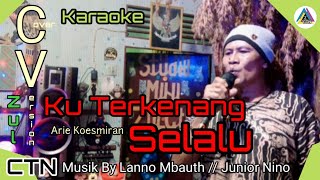 Download Lagu Terkenang Selalu-Arie Koesmiran(karaoke)//musik by lanno Mbauth/junior Nino//cover versionvocZul ctn MP3