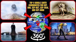 VR 360° - Top 4 Google Earth Coordinates for SCP-096, SCP-067, SCP-1936, and SCP-3008!