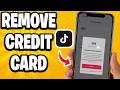 How To Remove Credit Card On TikTok (Quick Guide)