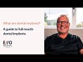 What Are Dental Implants? A Guide To Full Mouth Dental Implants | EvoDental