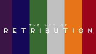 Title Sequence - "The Act of Retribution"