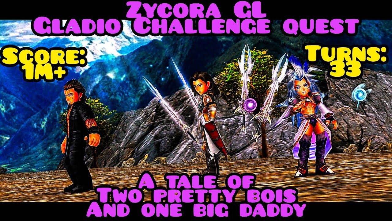 DFFOO GL ZYCORA GLADIO CHALLENGE QUEST GLADIOLUS EVENT  VAYNE EX GLADIO LD KUJA BT AROUND THE FIRE