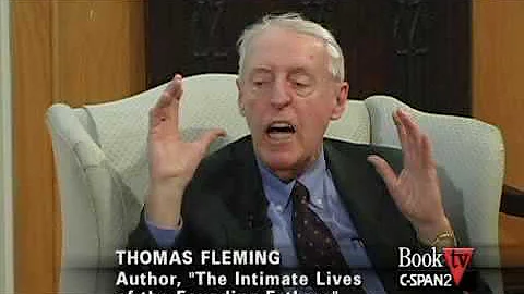 Book TV:  Thomas Fleming, "The Intimate Lives of t...