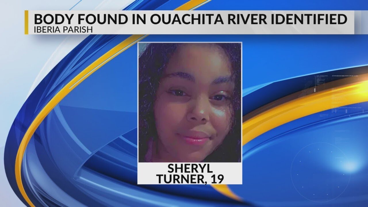 Body found in the Ouachita River identified as 19-year-old Iberia ...