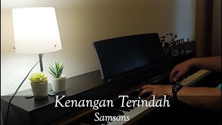Kenangan Terindah - Samsons // Piano cover by EHK Piano ( Hans )