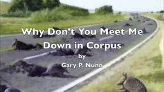 Why Don't You Meet Me Down in Corpus - Gary P Nunn chords