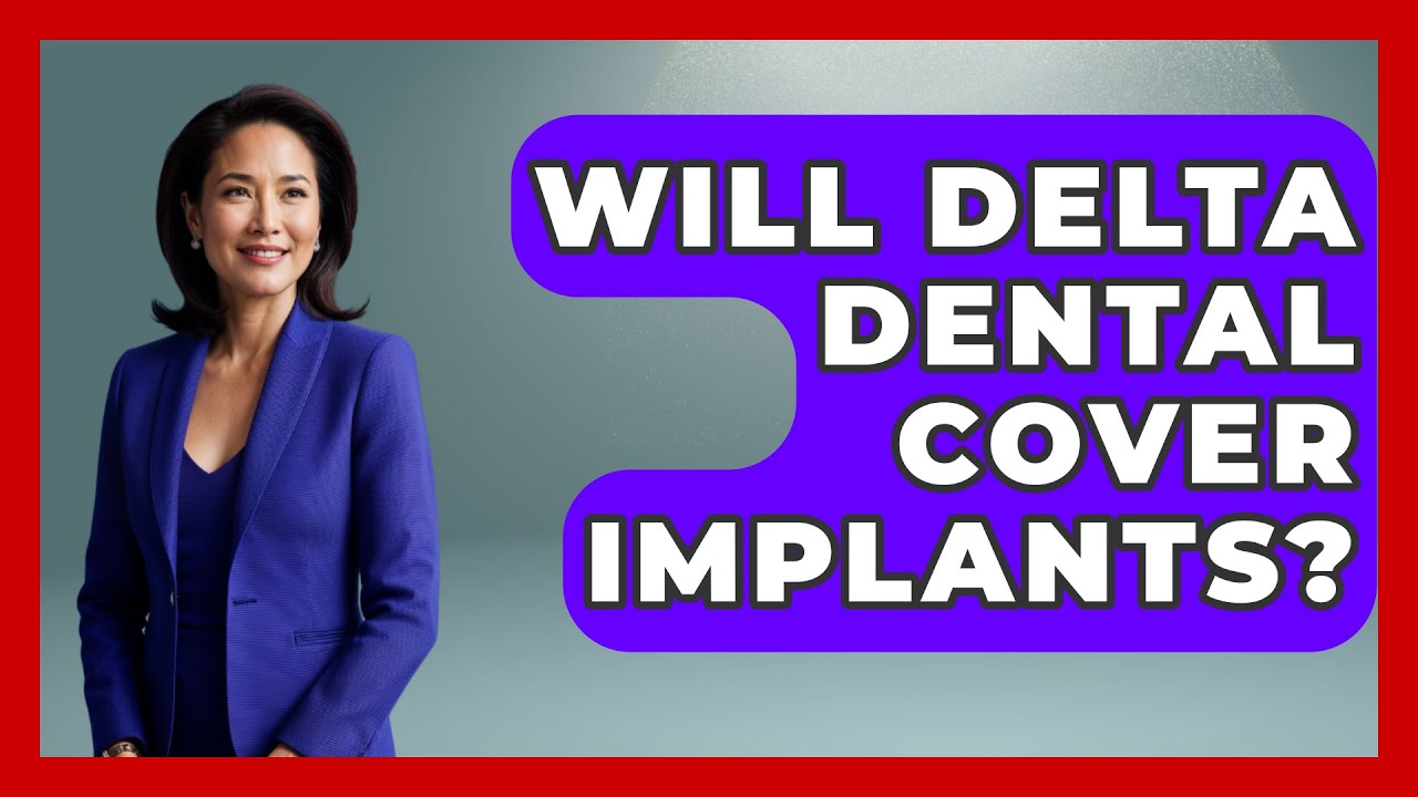 will-delta-dental-cover-implants-the-pro-dentist-youtube