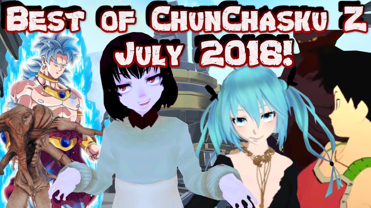 Best of Chunchasku July 2018! VRchat funny moments!