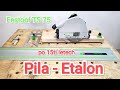Festool TS 75 EBQ - po 15 ti letech recenze - ponorná pila