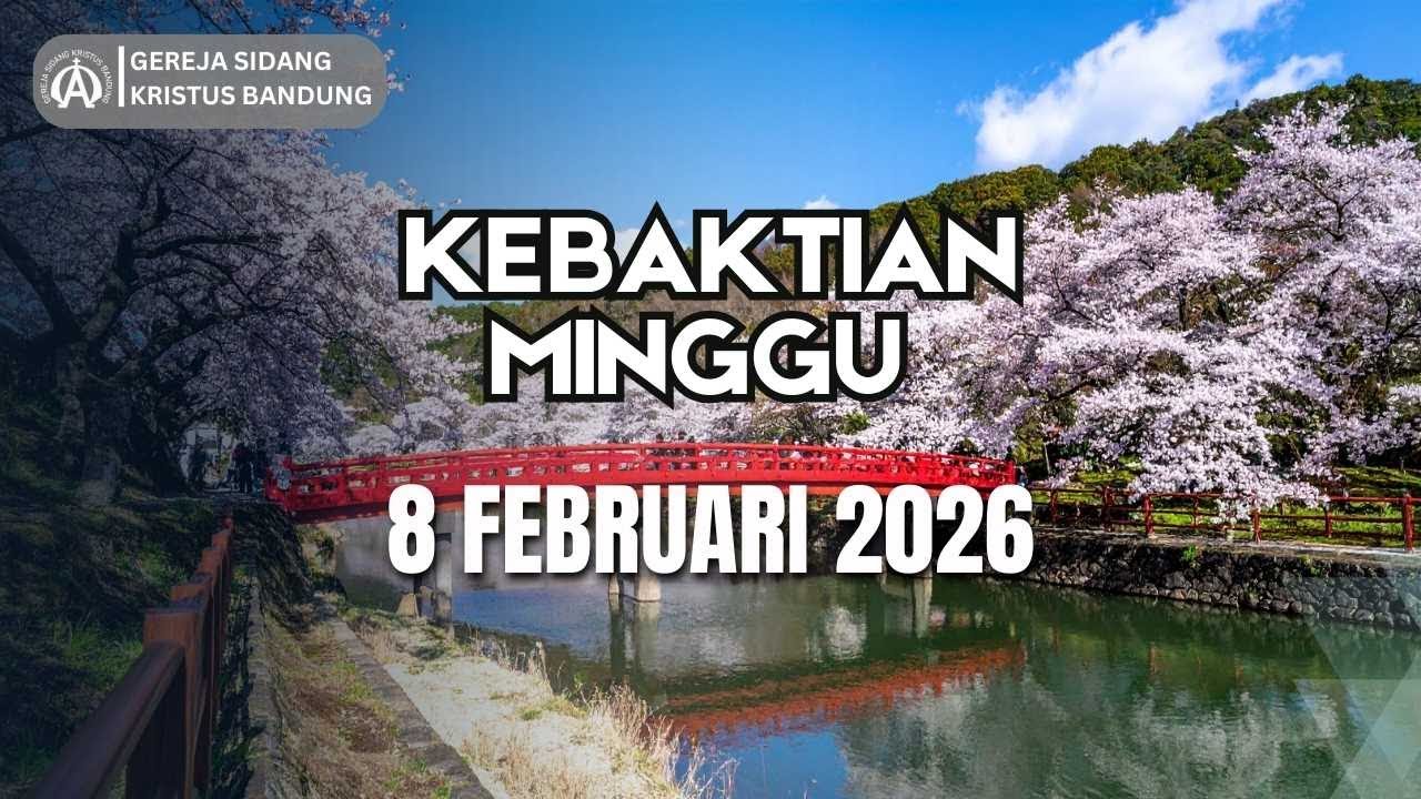 Kebaktian Minggu Gereja Sidang Kristus  8 Februari   2026  - Live Stream