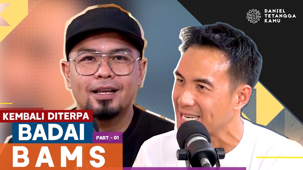 Sempat Depresi! Bams Ungkap Cara Pemulihannya Setelah Bercerai - Daniel Tetangga Kamu