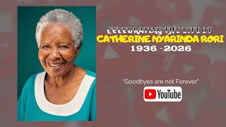 CONVOY OF THE LATE CATHERINE NYARINDA RORI (1936-2026)