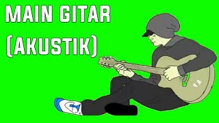 GREEN SCREEN COWOK BERMAIN GITAR (AKUSTIK)