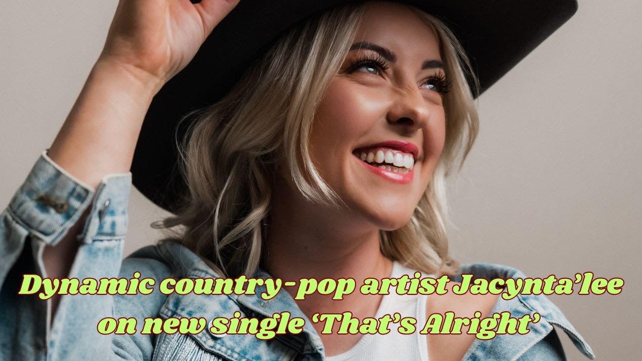 INTERVIEW: Dynamic country-pop artist Jacynta’lee on new single ‘That’s Alright’ and EP plans