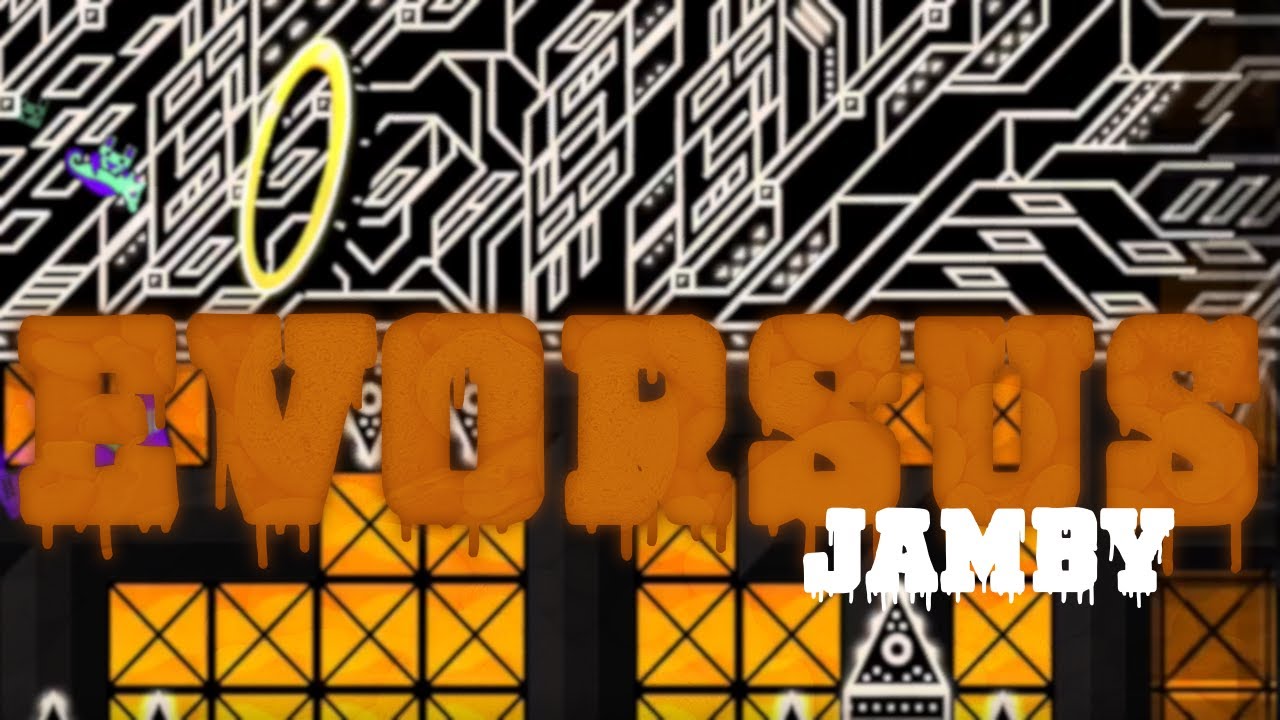 EVORSUS by Jamby 100% (Hard Demon)