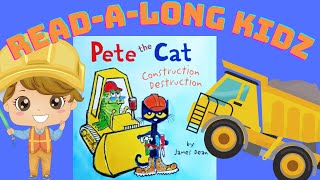 Read Aloud Books For Kids - Pete The Cat ~ Construction Destruction @read-a-longkidz