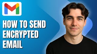 How to Send Encrypted Email in Gmail (Tutorial 2025)