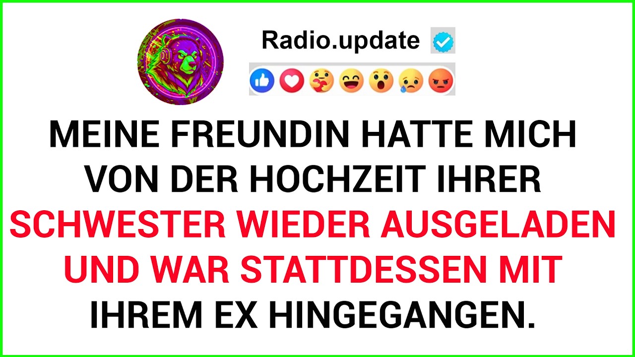Meine Freundin Hatte Mich Von Der Hochzeit Ihrer Schwester Wieder Ausgeladen Und War Stattdessen ...