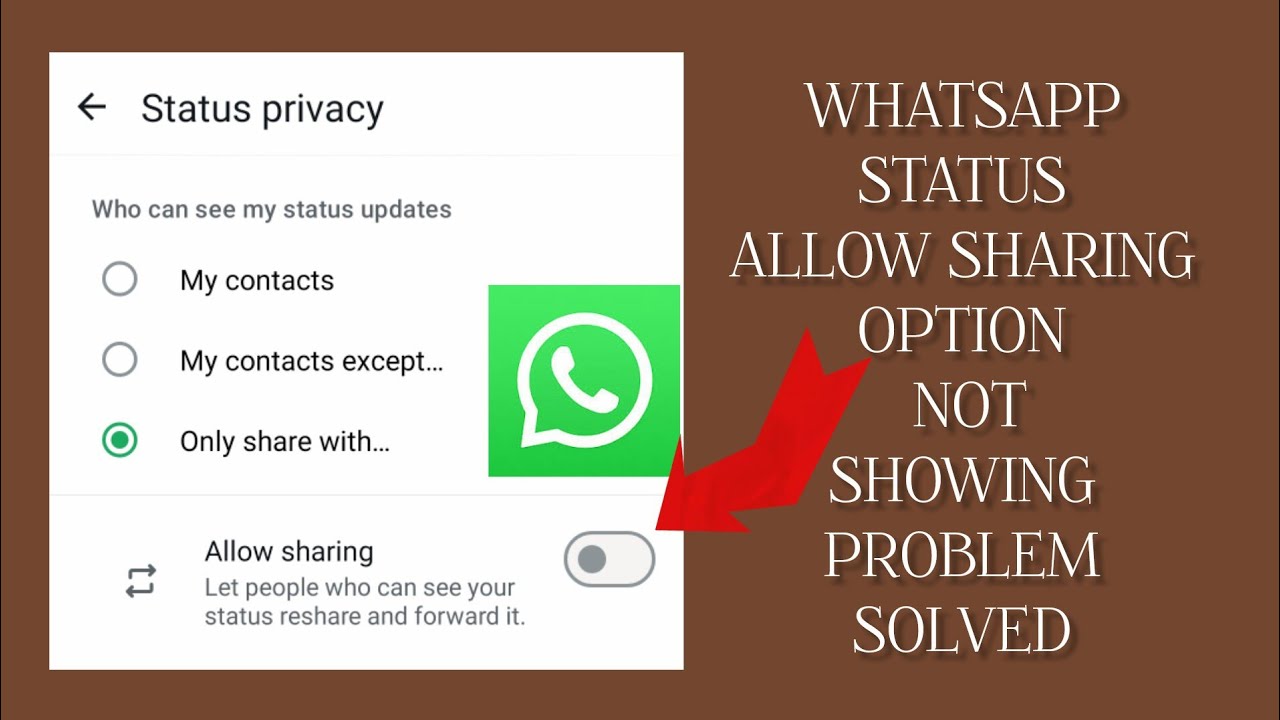 How To Solve Whatsapp Status Allow Sharing Option Not Showing Problem ...