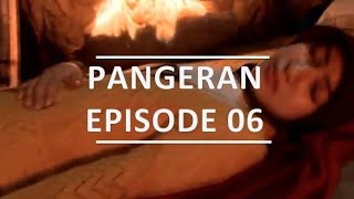 Pangeran - Episode 6