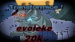 TRANSFORMICE-evoleke 20k