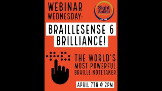 Webinar Wednesday: BrailleSense 6 Brilliance!