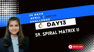 59. Spiral Matrix II  | Leetcode 59 | Hindi