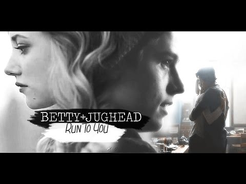 Betty + Jughead - Run To You (1x11)