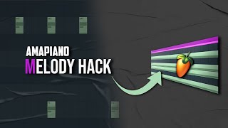 Amapiano Melody Hacks to Take Your Music to the Next Level!