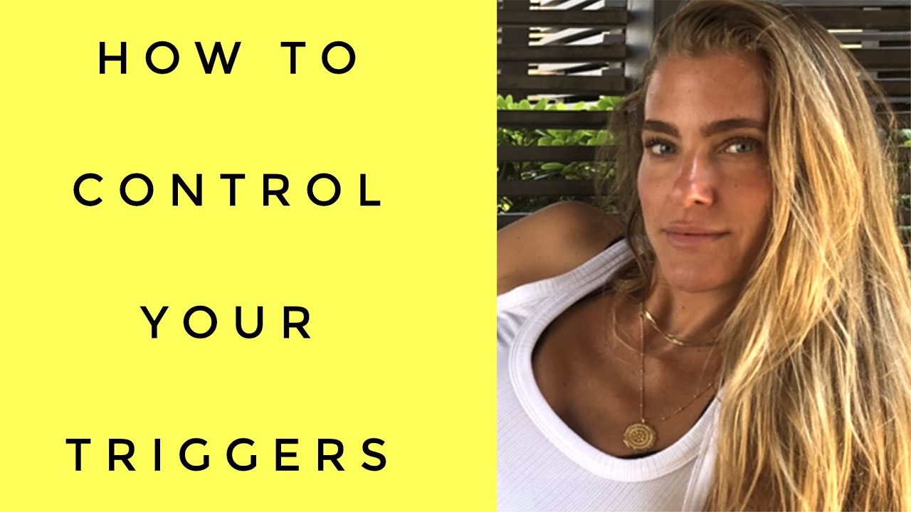 How to control your TRIGGERS