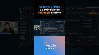 Security Groups e o Princípio do Privilégio Mínimo