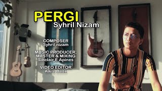 PERGI - Syhril Nizam