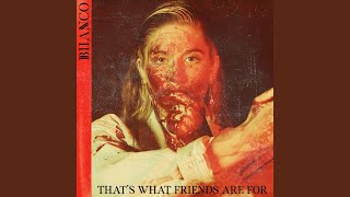 that's what friends are for