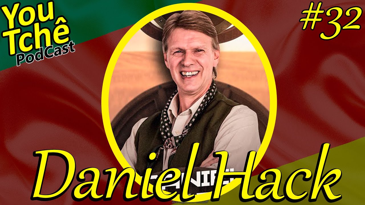 Daniel Hack  - YouTchê PodCast #32