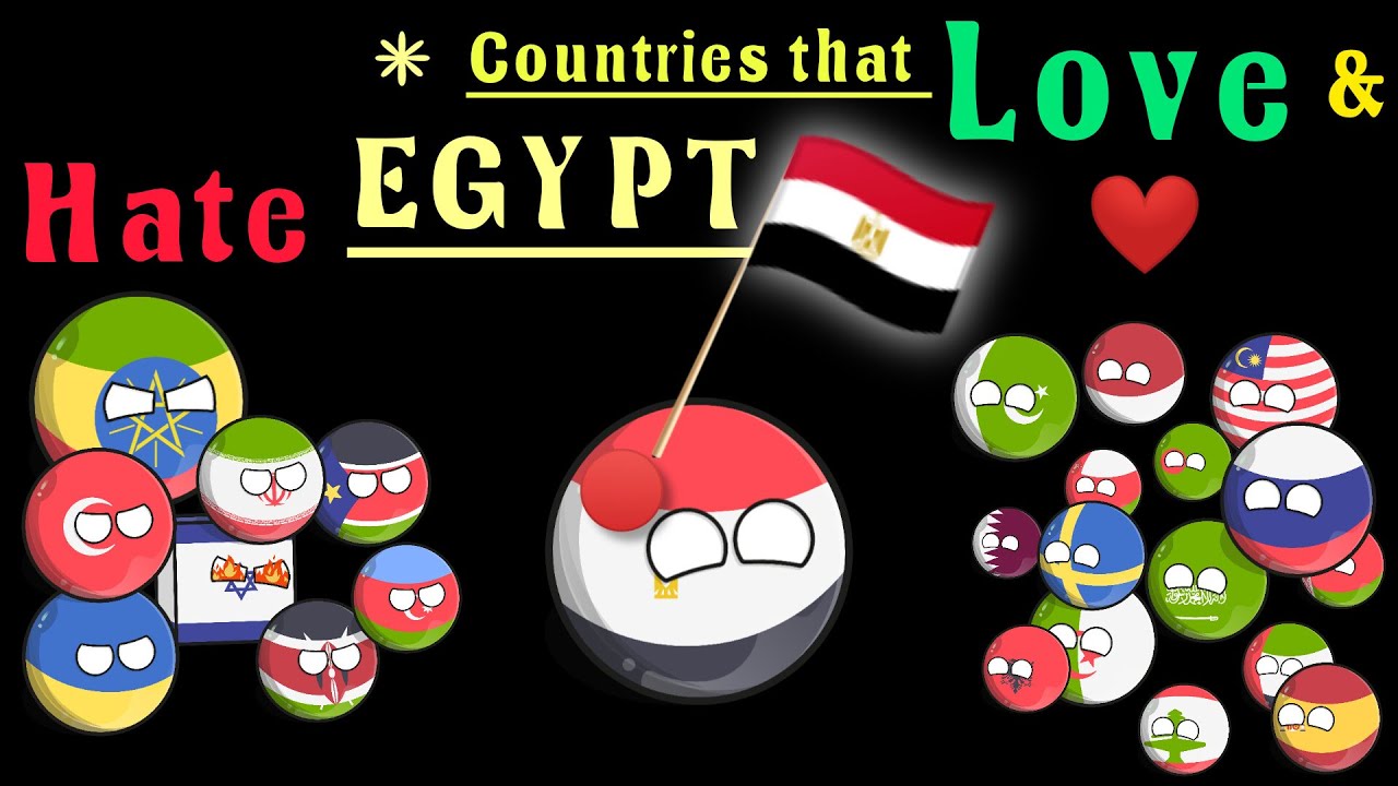 countries that love and hate Egypt