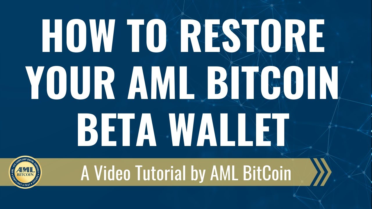 How to Restore Your AML Beta Wallet From a Backup